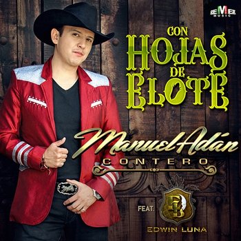 Con Hojas de Elote - Manuel Adán Contero feat. Edwin Luna