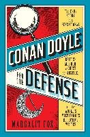 Conan Doyle for the Defense: The True Story of a Sensational British Murder, a Quest for Justice, and the World's Most Famous Detective Writer - Fox Margalit