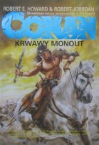 Conan. Krwawy monolit Howard Robert E.