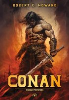 Conan. Księga pierwsza Howard Robert E.