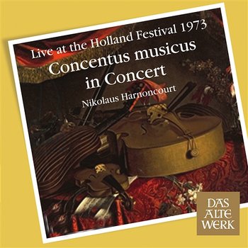 Concentus Musicus - Live at the Holland Festival, 1973 - Nikolaus Harnoncourt