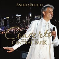 Concerto: One Night In Central Park Andrea Bocelli