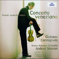 Concerto Veneziano Andrea Marcon, Giuliano Carmignola, Venice Baroque Orchestra