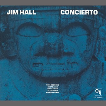 Concierto (CTI Records 40th Anniversary Edition) - Jim Hall