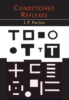 Conditioned Reflexes - Pavlov I. P.