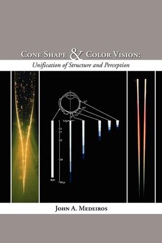 Cone Shape and Color Vision - Medeiros John A.