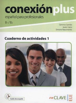 Conexion plus. Poziom B1-B2. Cuaderno de actividades 1 - Llano Javier, Garrido Gemma