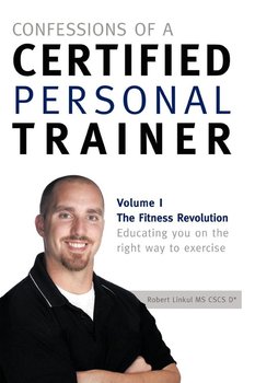 Confessions of a Certified Personal Trainer - Linkul Robert