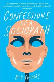 Confessions of a Sociopath - Thomas M. E.