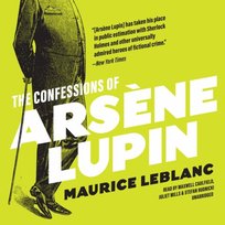 Confessions of Arsene Lupin - audiobook Leblanc Maurice