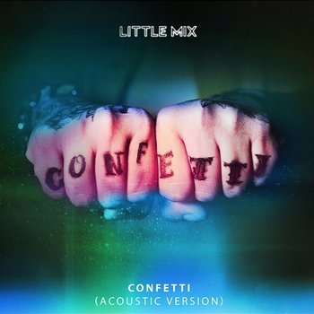 Confetti - Little Mix