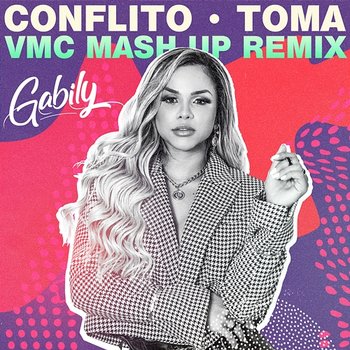 Conflito / Toma - Gabily, MC G15, VMC feat. MC WM