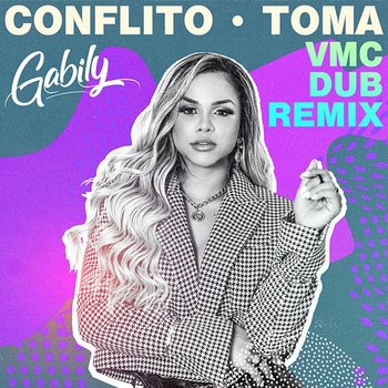 Conflito / Toma - Gabily, MC G15, VMC feat. MC WM