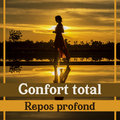 Confort total: Repos profond - Nature musique lente pour lire le livre, Sommeil, Réduire le stress, Seul temps pour vous, Trouver un équilibre - Naturel Relaxation Ambiance