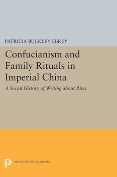 Confucianism and Family Rituals in Imperial China - Ebrey Patricia Buckley