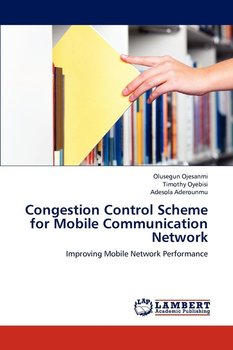 Congestion Control Scheme for Mobile Communication Network - Ojesanmi Olusegun