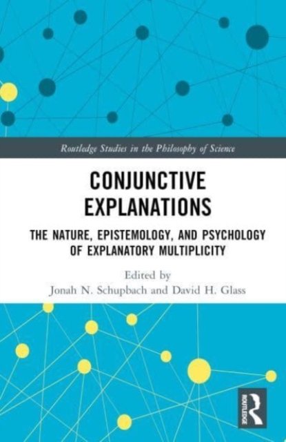 Conjunctive Explanations: The Nature, Epistemology, And Psychology Of ...