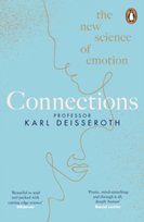 Connections: The New Science of Emotion Karl Deisseroth