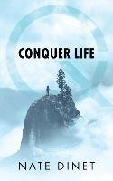 Conquer Life - Dinet Nate