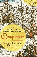 Conquerors: How Portugal Forged the First Global Empire - Crowley Roger