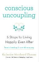Conscious Uncoupling - Thomas Katherine Woodward