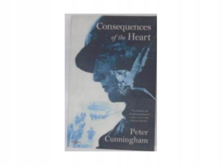Consequebces of the Hart - Peter Cunningham | Książka w Empik