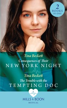 Consequences Of Their New York Night  The Trouble With The Tempting Doc. Consequences of Their New Y - Beckett Tina