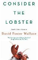 Consider the Lobster - Wallace David Foster