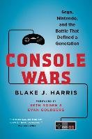 Console Wars - Harris Blake J.