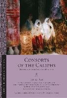 Consorts of the Caliphs - Toorawa Shawkat M.