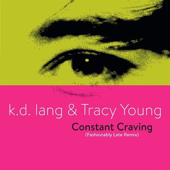 Constant Craving - k.d. lang & Tracy Young