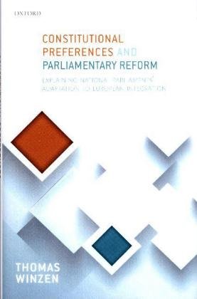 Constitutional Preferences And Parliamentary Reform: Explaining ...