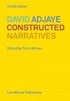 Constructed Narratives - Adjaye David