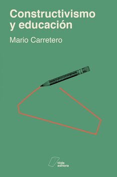 Constructivismo y educación - Mario Carretero