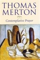 Contemplative Prayer - Merton Thomas