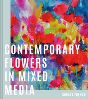 Contemporary Flowers in Mixed Media Soraya French