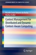 Context Management for Distributed and Dynamic Context-Aware Computing - Rocha Ricardo Couto Antunes Da, Endler Markus