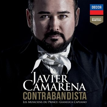 Contrabandista - Javier Camarena, Les Musiciens du Prince-Monaco, Gianluca Capuano