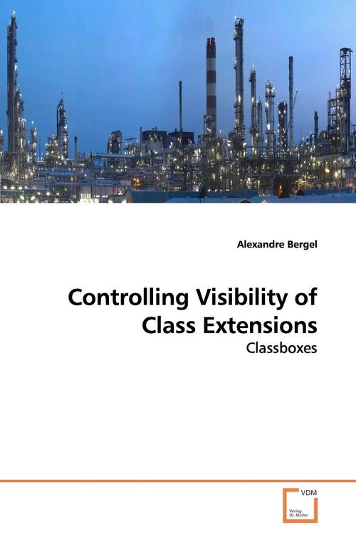 Controlling Visibility of Class Extensions Bergel Alexandre Książka
