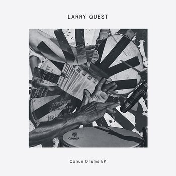 Conun Drums EP - Larry Quest