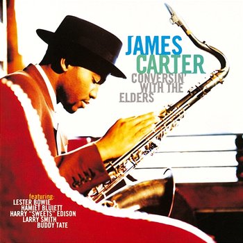 Conversin' With The Elders - James Carter