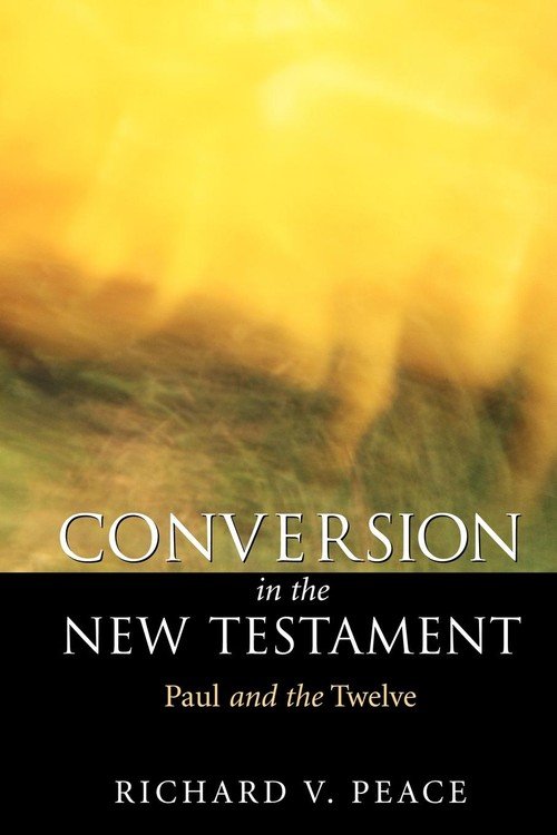 Conversion In The New Testament - Peace Richard | Książka W Empik