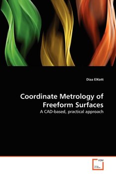 Coordinate Metrology of Freeform Surfaces - ElKott Diaa