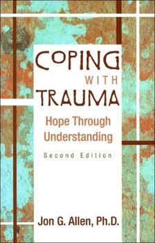 Coping With Trauma - Allen Jon G.