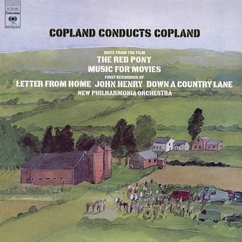 Copland Conducts Copland: The Red Pony & Music for Movies & Letter from Home - Aaron Copland