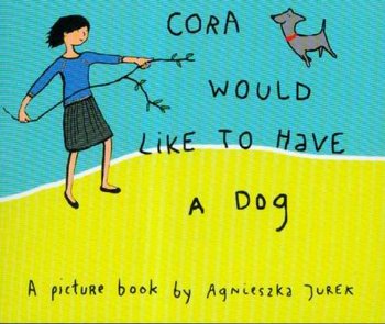 Cora would like to have a dog. Jaskółki - Jurek Agnieszka