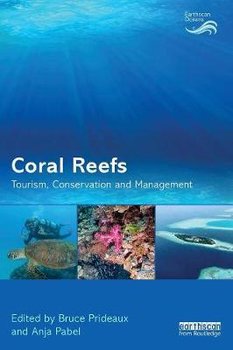 Coral Reefs: Tourism, Conservation and Management - Prideaux Bruce
