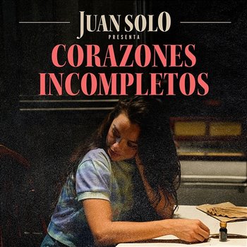 Corazones Incompletos - Juan Solo