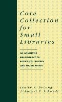 Core Collection for Small Libraries - Schwedt Rachel E., Delong Janice A., Schewdt Rachel E.