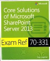 Core Solutions of Microsoft (R) SharePoint (R) Server 2013 - Lanphier Troy